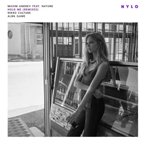 Песня Maxim Andreev feat. Natune - Hold Me (Nikko Culture Remix)