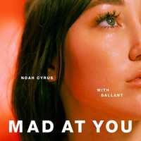 Песня Noah Cyrus - Mad at You (feat. Gallant)