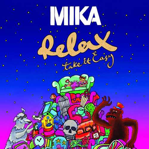 Песня Mika - Relax, Take It Easy (New Radio Edit)