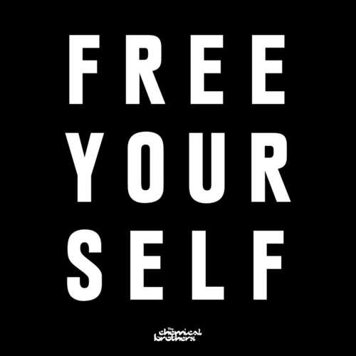 Песня The Chemical Brothers - Free Yourself
