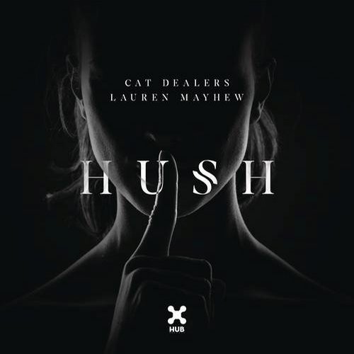 Песня Cat Dealers - Hush (feat. Lauren Mayhew)