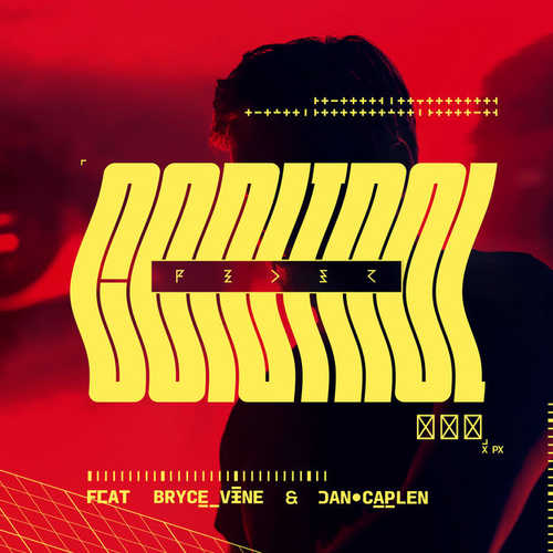 Песня Feder - Control (feat. Bryce Vine & Dan Caplen)