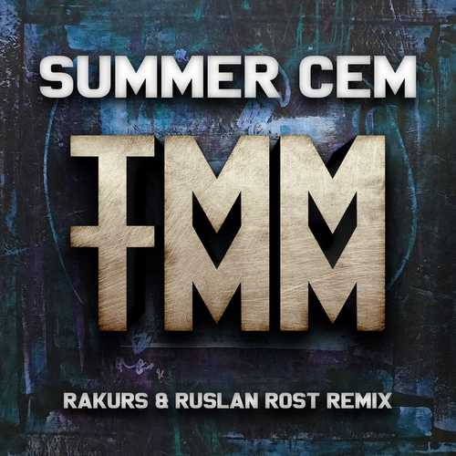 Песня Summer Cem - Tamam Tamam (Rakurs & Ruslan Rost Radio Edit)