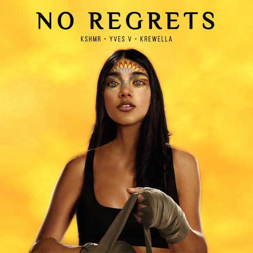 Песня KSHMR - No Regrets (feat. Yves V & Krewella)