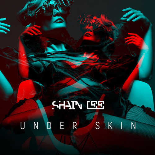 Песня Shain Lee - Under Skin