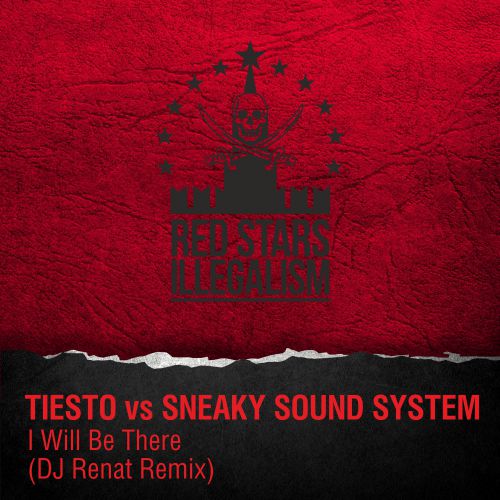 Песня Tiesto vs Sneaky Sound System - I Will Be There (DJ Renat Remix)