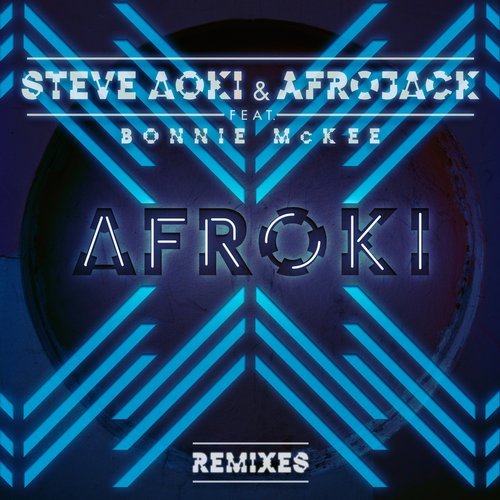 Песня Afrojack, Steve Aoki, Bonnie McKee - Afroki (Marnik Remix)
