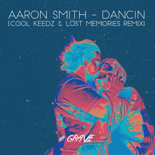 Песня Aaron Smith - Dancin (Cool Keedz & Löst Memories Remix)
