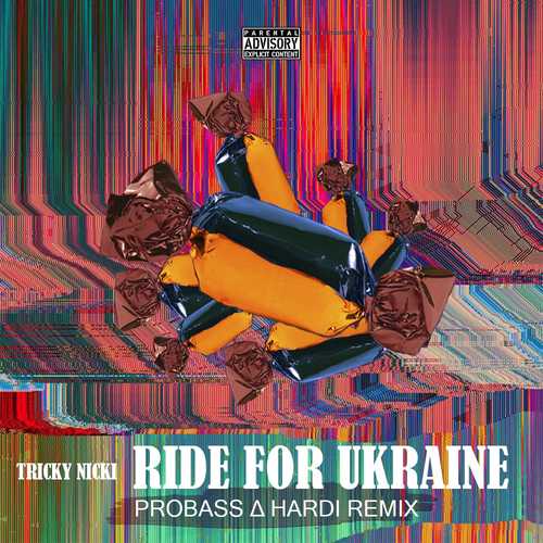 Песня Tricky Nicki - Ride For Ukraine (Probass ∆ Hardi Remix)