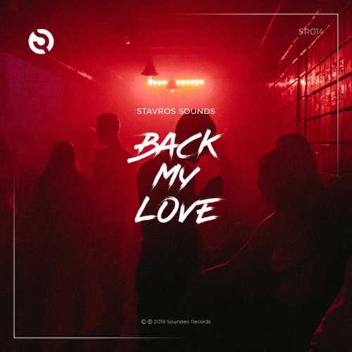 Песня Stavros Sounds - Back My Love (Original Mix)