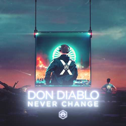 Песня Don Diablo - Never Change