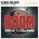 Песня Global Deejays & Stella Mwangi - Boom (Turn It Up) (Extended Mix)